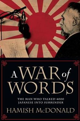 A War of Words: The Man Who Talked 4000 Japanese Into Surrender