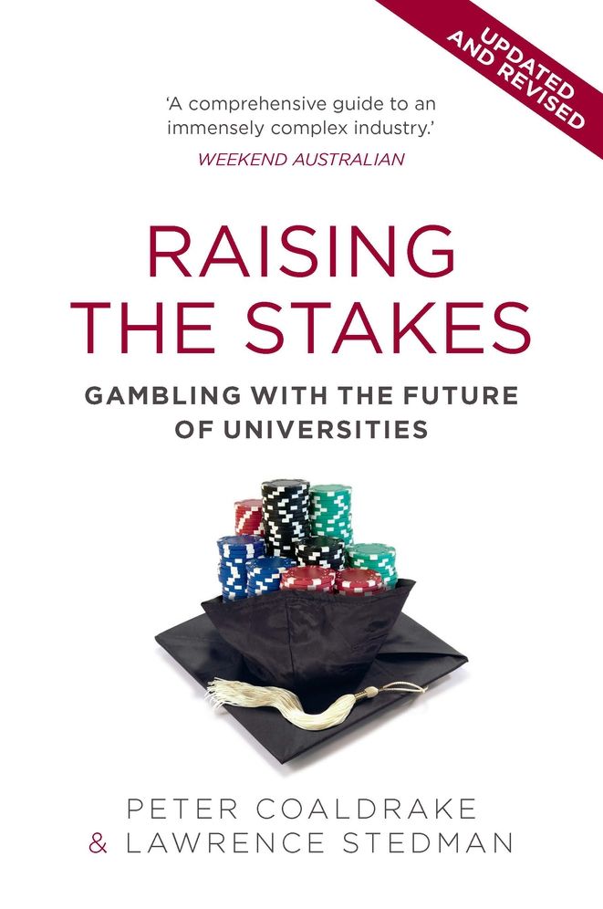 Raising the Stakes: Gambling with the Future of Universities