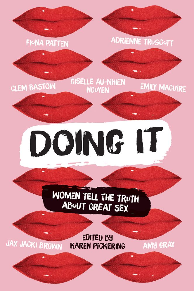 Doing It: Women Tell the Truth about Great Sex