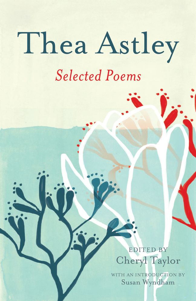 Thea Astley: Selected Poems
