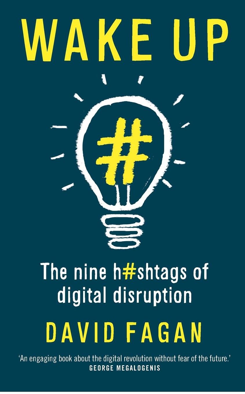 Wake Up: The Nine Hashtags of Digital Disruption