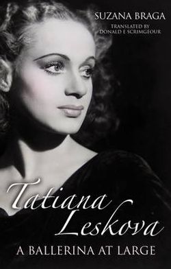 Tatiana Leskova: A Ballerina at Large