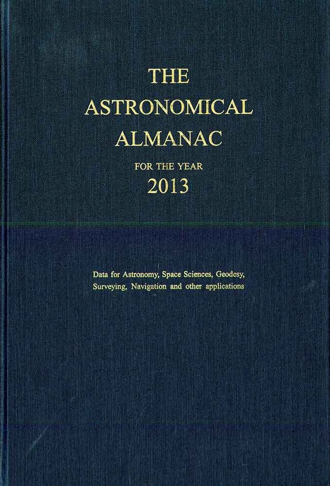 Astronomical Almanac for the Year 2013 and Its Companion, The Astronomical Almanac Online