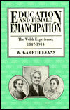 Education and Female Emancipation: The Welsh Experience, 1847-1914