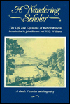 Wandering Scholar: The Life and Opinions of Robert Roberts