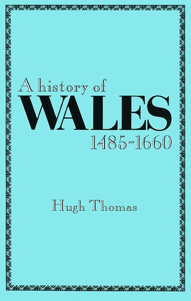 History of Wales 1485 - 1660