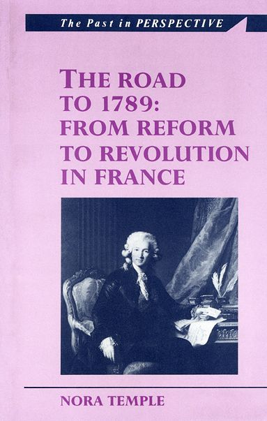 Road to 1789: From Reform to Revolution in France