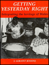 Getting Yesterday Right: Interpreting the Heritage of Wales