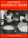 Getting Yesterday Right: Interpreting the Heritage of Wales