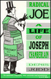 Radical Joe: A Life of Joseph Chamberlain