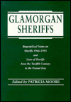 Glamorgan Sheriffs: Biographical Notes on Sheriffs 1966-1993 and Lists of Sheriffs from the Twelfth Century to the Present Day