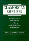 Glamorgan Sheriffs: Biographical Notes on Sheriffs 1966-1993 and Lists of Sheriffs from the Twelfth Century to the Present Day
