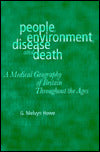 People, Environment, Disease and Death: A Medical Geography of Britain Throughout the Ages