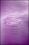Narrative Voices in Modern French Fiction: Studies on Honour of Valerie Minogue on the Occasion of Her Retirement