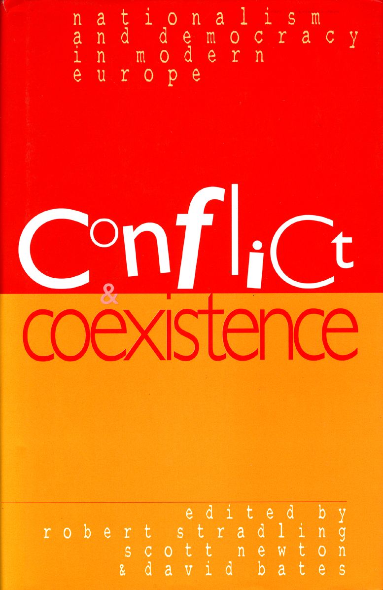 Conflict and Co-Existence: Nationalism and Democracy in Modern Europe