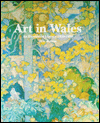 Art in Wales: An Illustrated History 1850-1980