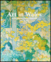 Art in Wales: An Illustrated History 1850-1980