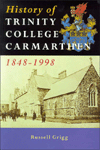History of Trinity College Carmarthen, 1848 - 1998