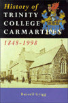 History of Trinity College Carmarthen, 1848 - 1998
