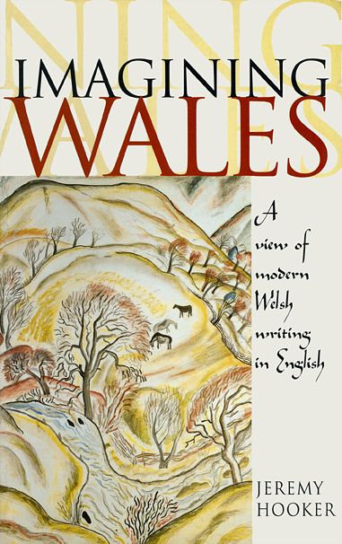 Imagining Wales: A View of Modern Welsh Writing in English