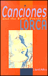 Canciones and the Early Poetry of Lorca: A Study in Critical Methodology and Poetic Maturity