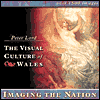 Imaging the Nation (The Visual Culture of Wales Series)