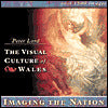 Imaging the Nation (The Visual Culture of Wales Series)