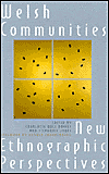 Welsh Communities: New Ethnographic Perspectives
