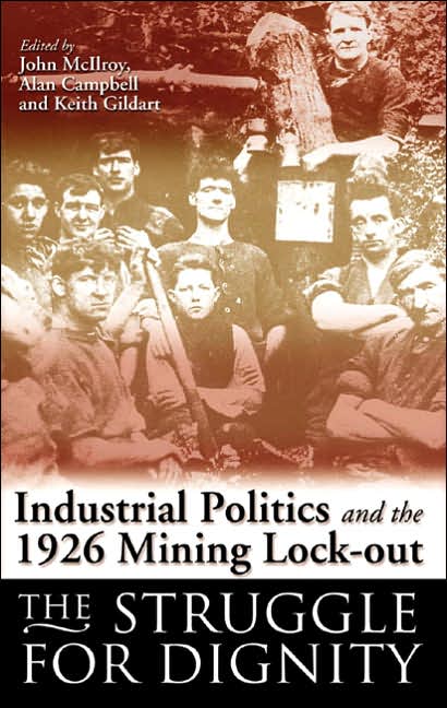 Struggle for Dignity: Mining Communities and the 1926 Lock-Out