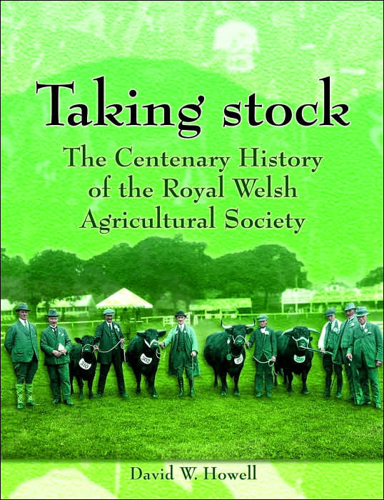 Taking Stock: The Centenary History of the Royal Welsh Agricultural Society