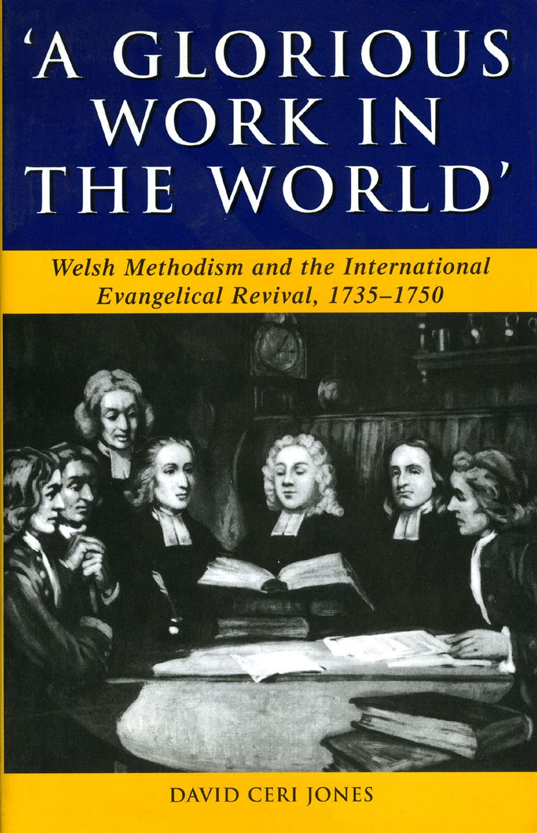 Welsh Methodism and the International Evangelical Revival, 1735-1750