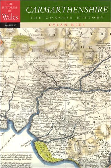 Carmarthenshire: The Concise History
