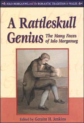 Rattleskull Genius: The Many Faces of Iolo Morganwg