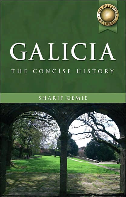 Galicia: The Concise History