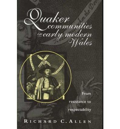 Quaker Communities In Early Modern Wales