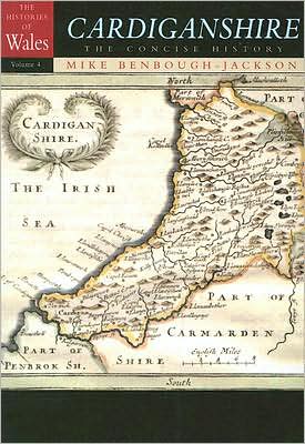 Cardiganshire: The Concise History