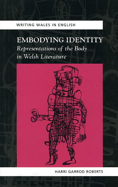 Embodying Identity: Representations of the Body in Welsh Literature