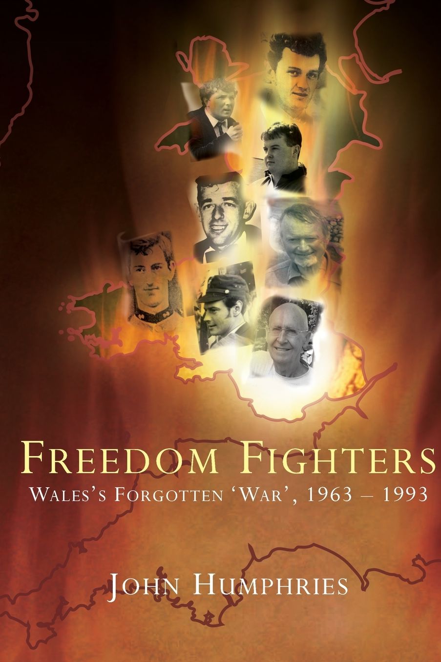 Freedom Fighters: Wales's Forgotten 'War,' 1963-1993
