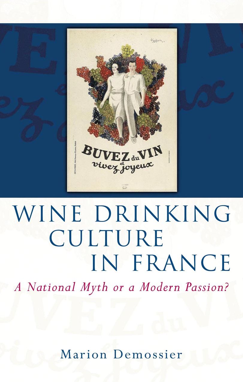 Wine Drinking Culture in France: A National Myth or a Modern Passion?