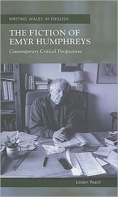 The Fiction of Emyr Humphreys: Contemporary Critical Perspectives