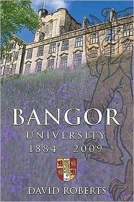 Bangor University 1884-2009
