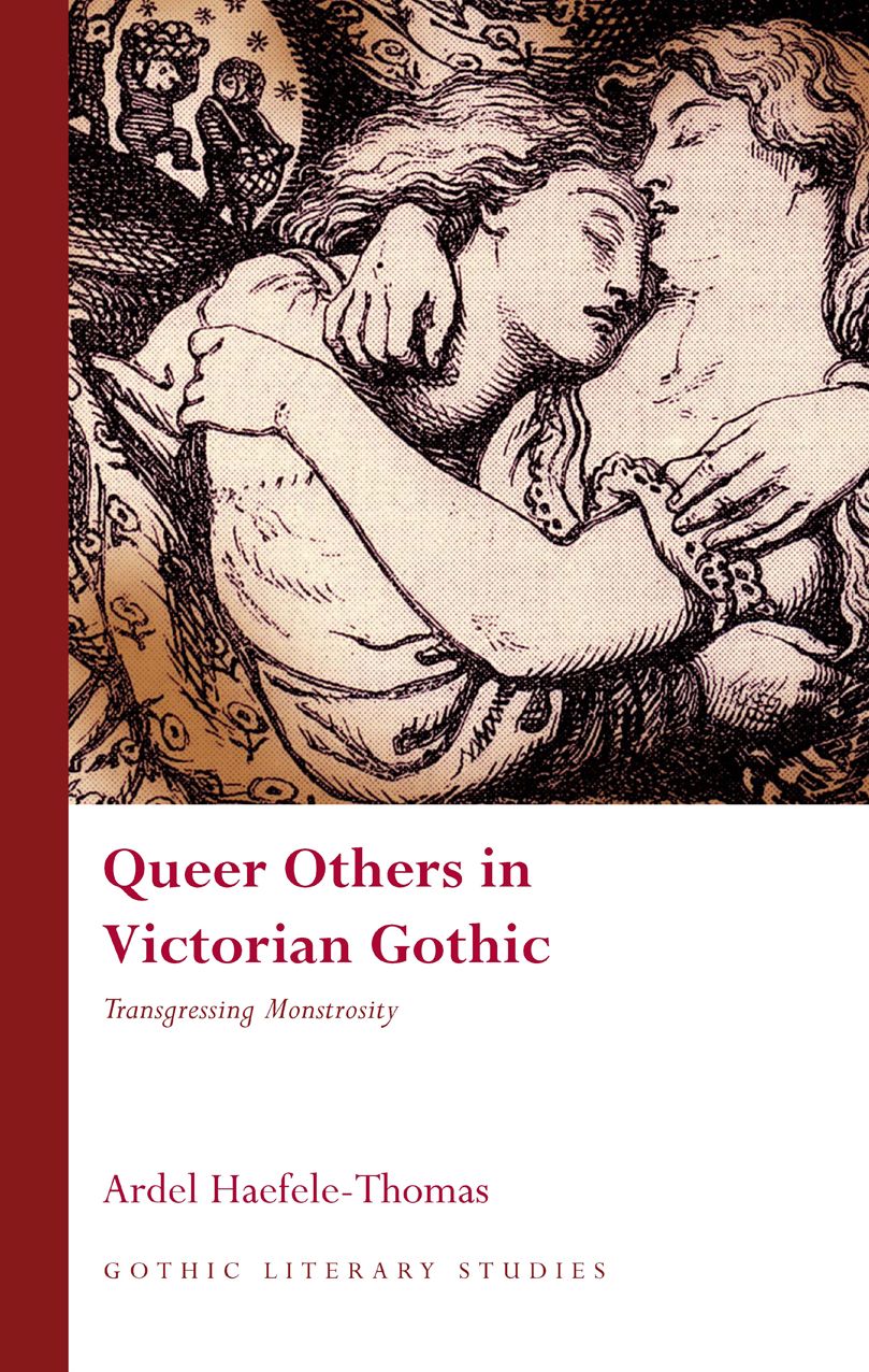 Queer Others In Victorian Gothic: Transgressing Monstrosity