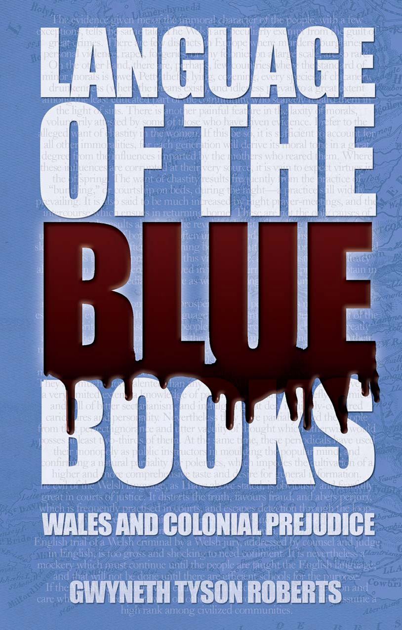 Language of the Blue Books: Wales and Colonial Prejudice