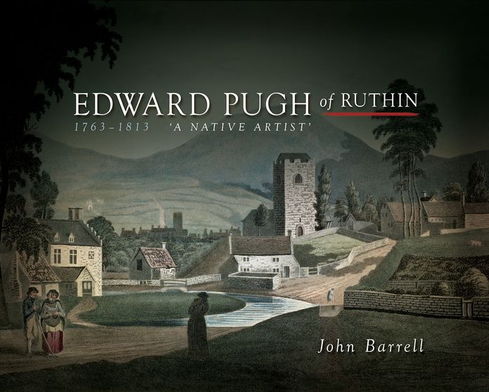 Edward Pugh of Ruthin 1763-1813: "A Native Artist"