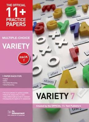 11+ Practice Papers, Variety Pack 7 (Multiple Choice): English Test 7, Maths Test 7, Nvr Test 7, VR Test 7