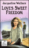 Love's Sweet Freedom