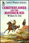 Cemetery Jones and the Maverick Kid