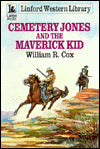 Cemetery Jones and the Maverick Kid