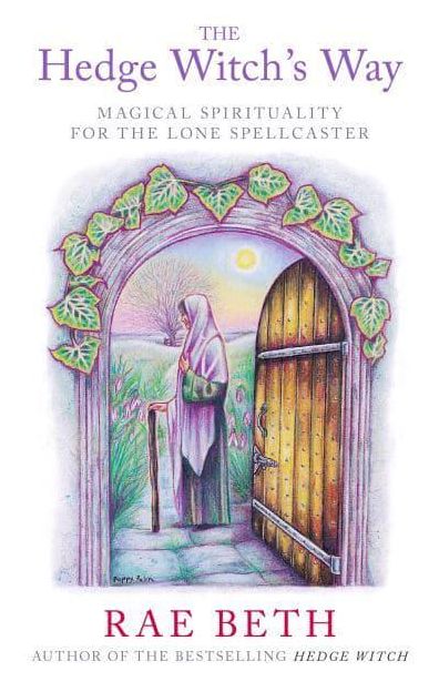 The Hedge Witch's Way: Magical Spirituality for the Lone Spellcaster