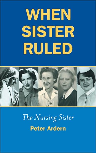 When Sister Ruled: The Nursing Sister
